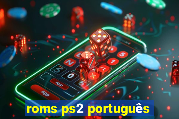 roms ps2 português